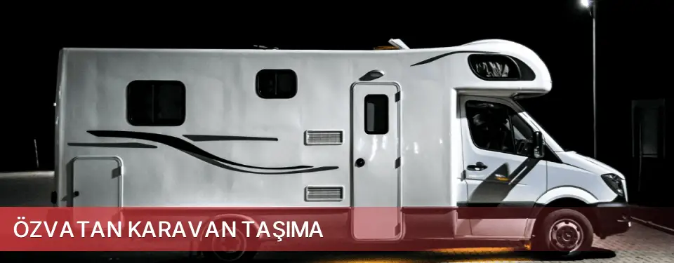 Özvatan İlçemi Karavan Taşıma